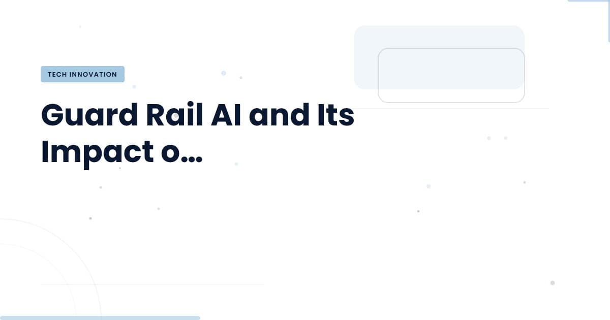 Guard Rail AI: Transforming Web Development Practices