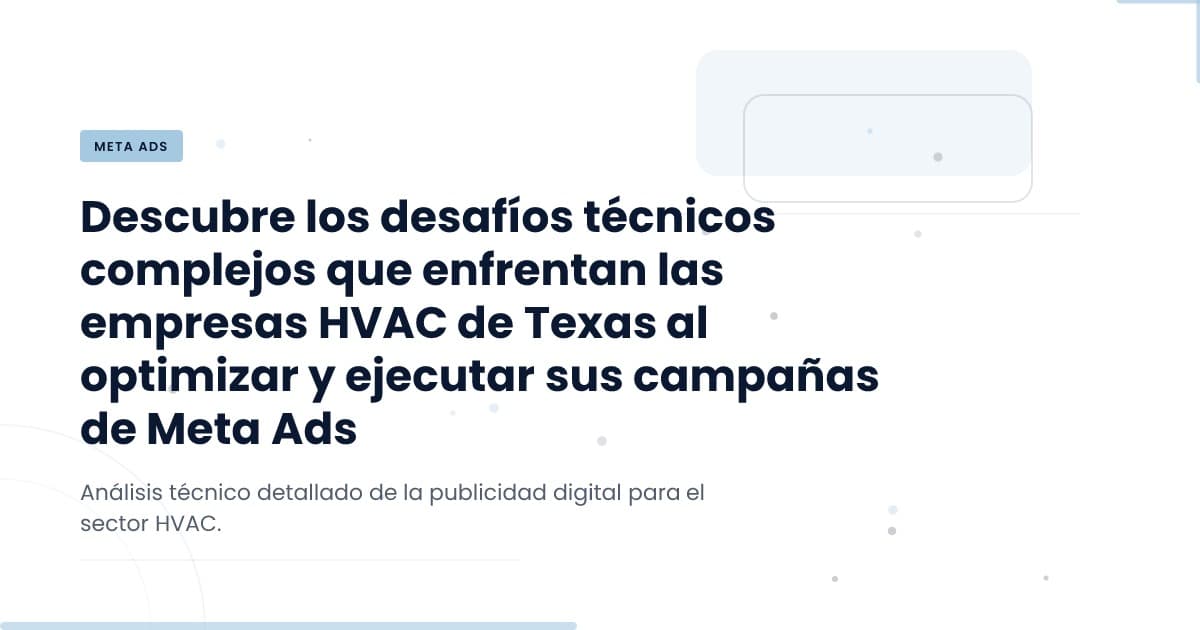 Navigating the Meta Ads Maze: Insights from an HVAC Campaign