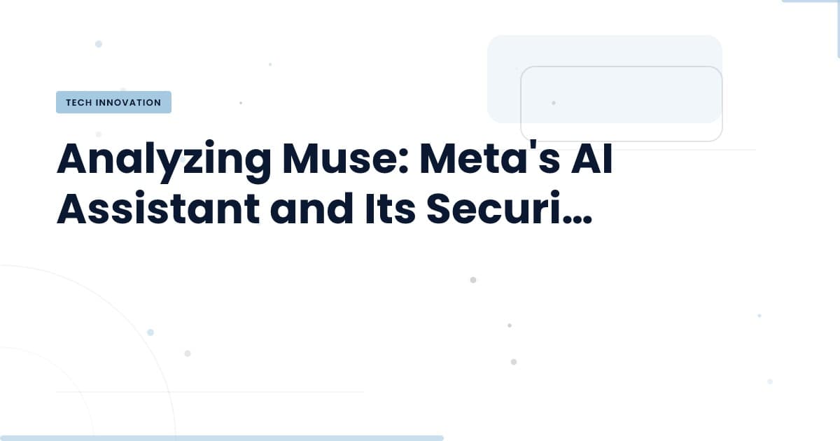 Meta's Muse: Understanding the Security Threats of Advanced AI Assistants