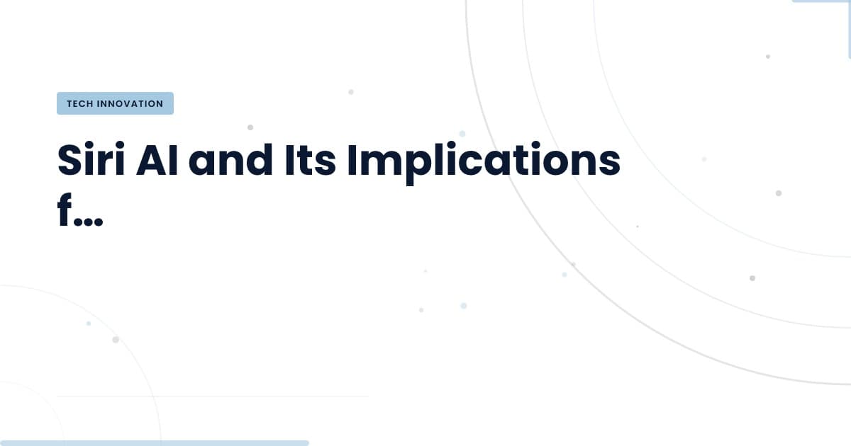 Siri AI: A Game Changer or Just Hype?