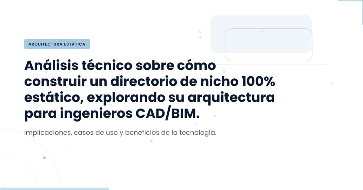 Revolutionizing CAD/BIM Searches: The Power of Static Directories
