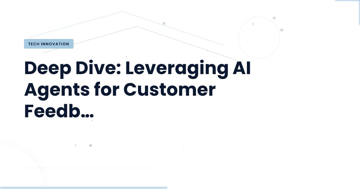 Transforming Customer Feedback with AI Agents