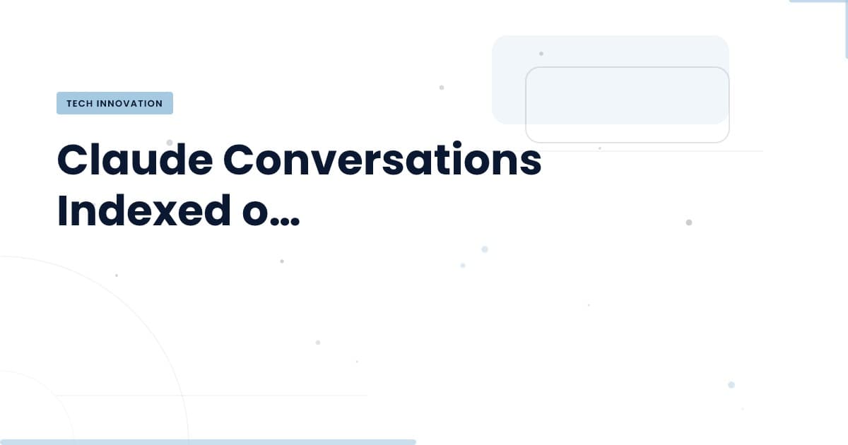 Claude Conversations: Unintended Visibility on Google Search