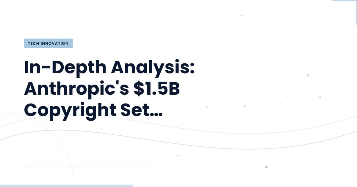 Understanding the $1.5B Settlement: What's Next for AI?