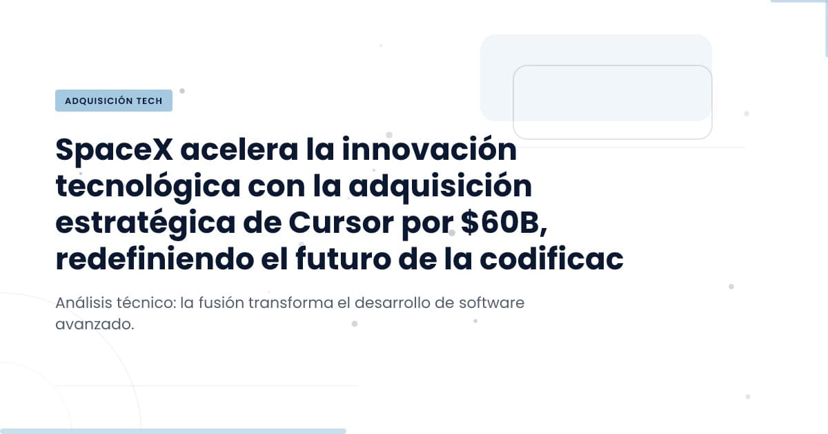 What SpaceX's Acquisition of Cursor Means for Tech Development
