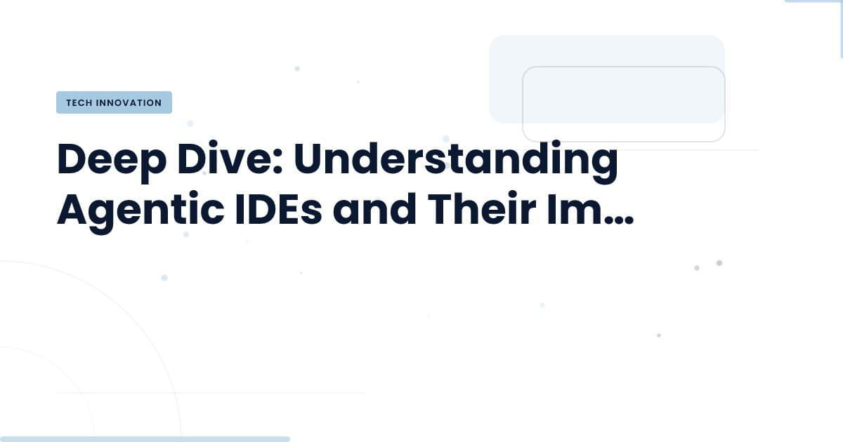 Unlocking the Future of Development: Agentic IDEs Explained