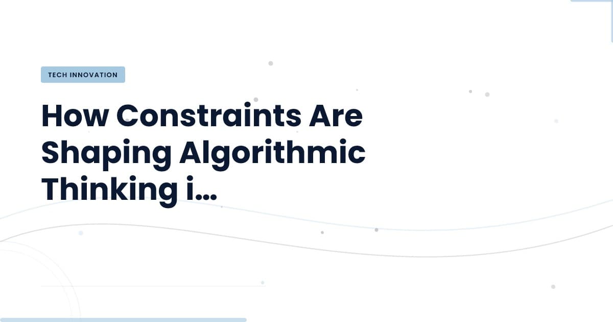 Rethinking Algorithms: The Power of Constraints