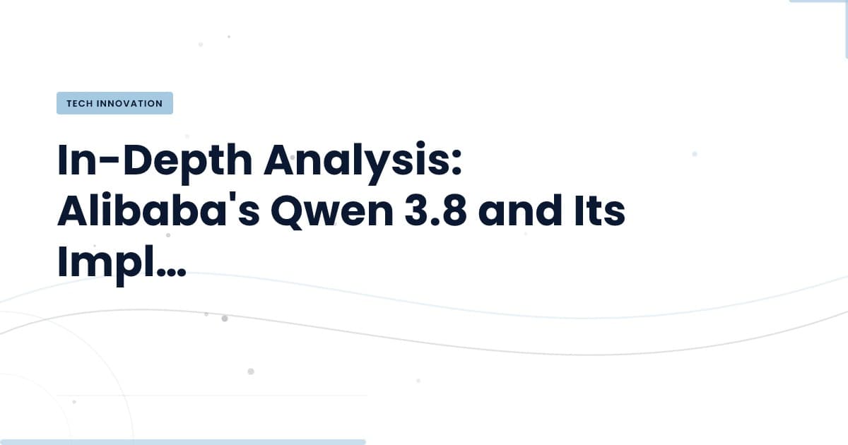 Qwen3.8: Innovaciones que Transforman el Desarrollo Tecnológico