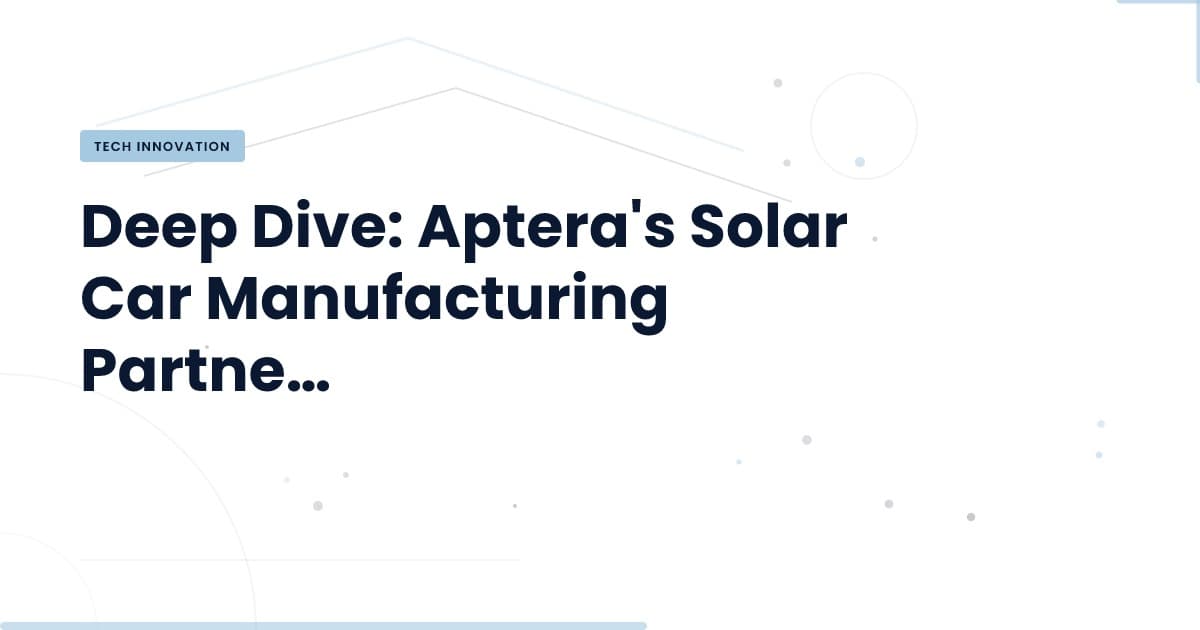 Aptera y su estrategia de fabricación: ¿un cambio hacia la sostenibilidad?