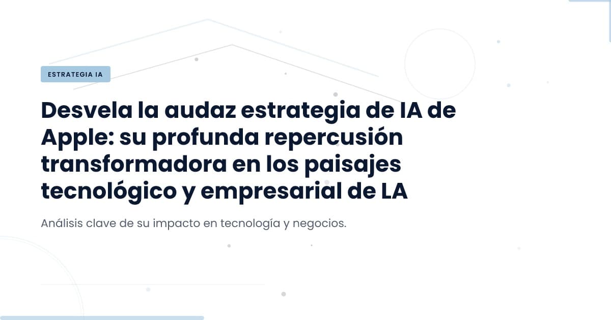 La Apuesta de Apple en IA: ¿Un Paso Lento pero Seguro?