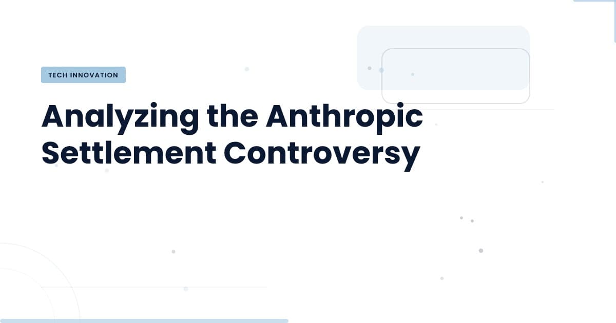 The Anthropic Settlement: A Deep Dive into the Dispute