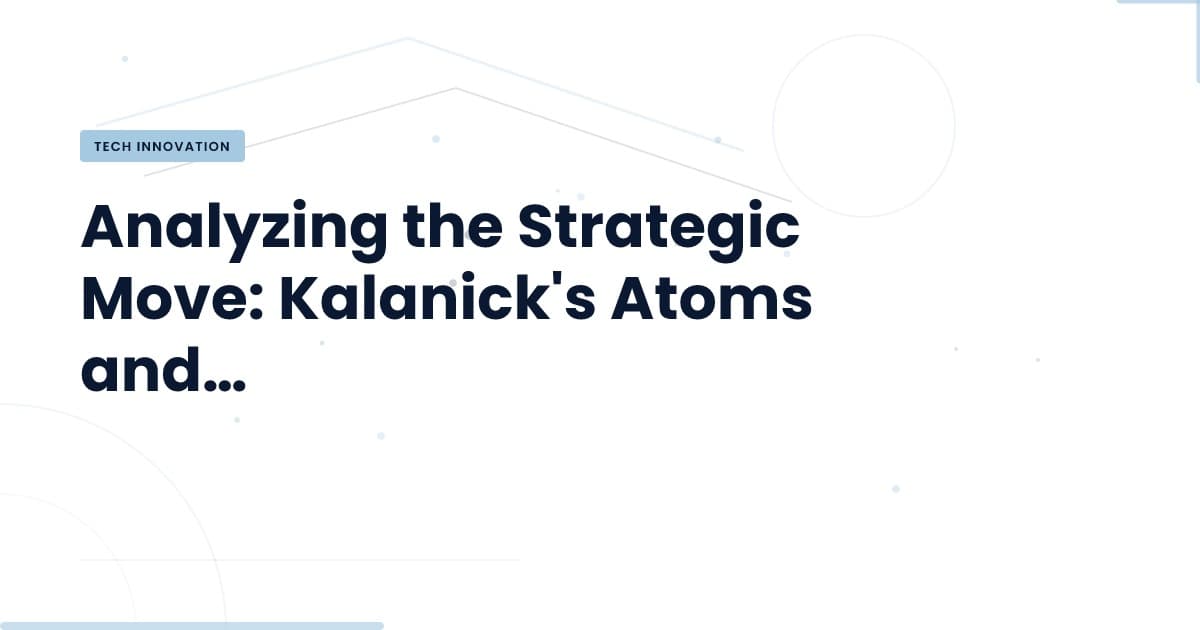 Kalanick refuerza Atoms: ¿qué significa para la robótica?