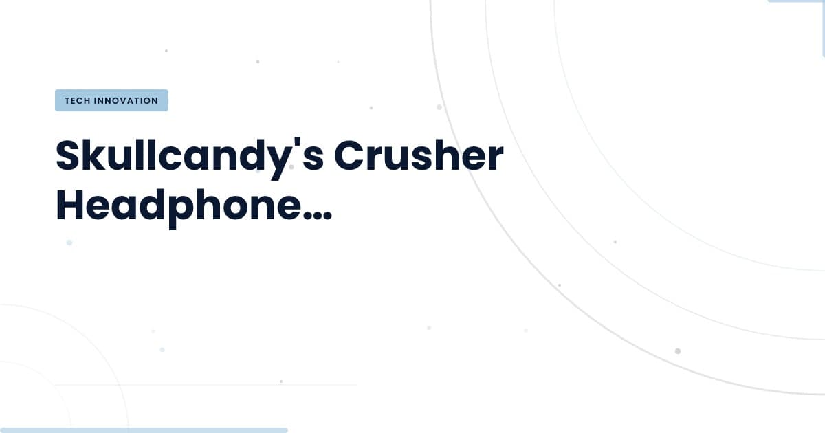 Los Skullcandy Crusher: ¿Cómo la tecnología de Bose redefine la experiencia auditiva?