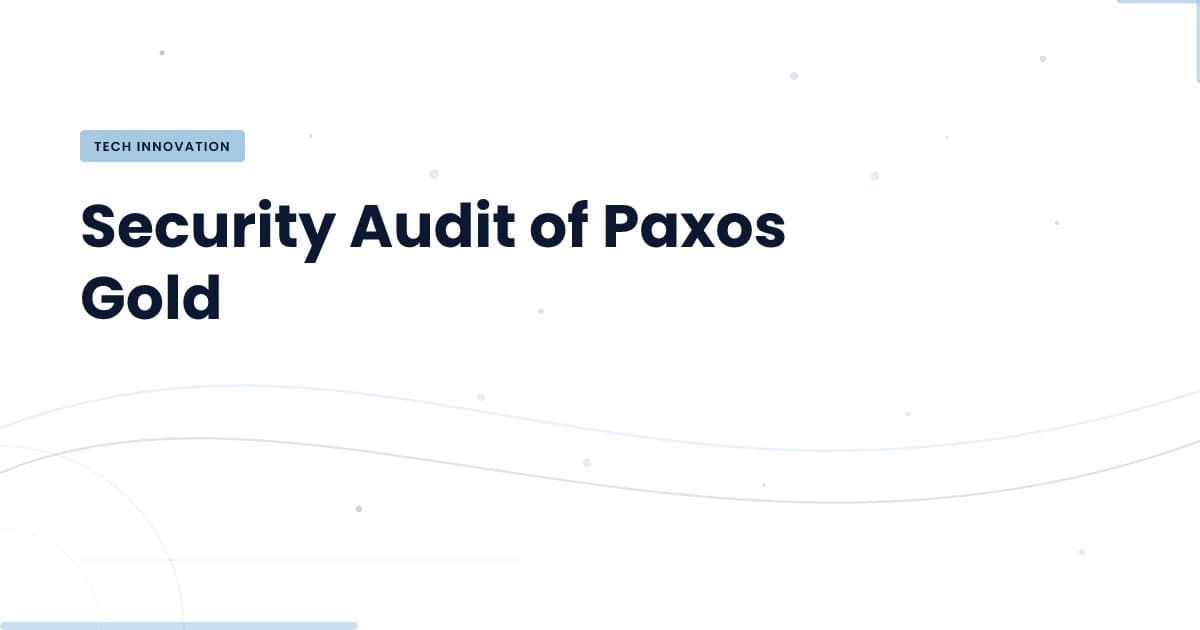Paxos Gold Audit: Unpacking Reentrancy and Access Control Issues