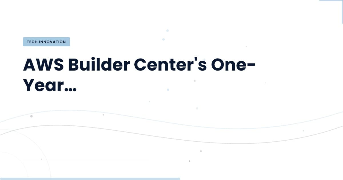 AWS Builder Center at One: Transforming Development Ecosystems