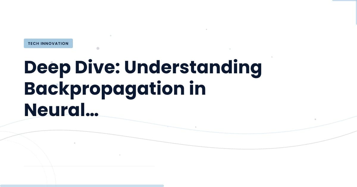Backpropagation Unveiled: The Heart of Neural Learning