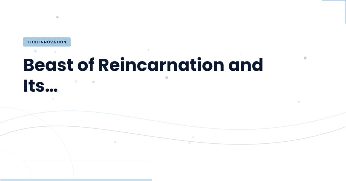 Beast of Reincarnation: ¿Qué significa para el futuro del desarrollo de videojuegos?