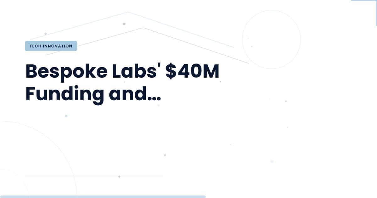 Bespoke Labs asegura $40M: ¿Qué significa para el futuro de la IA?
