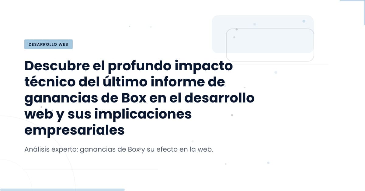 Box supera expectativas, pero ¿qué significa para el futuro?