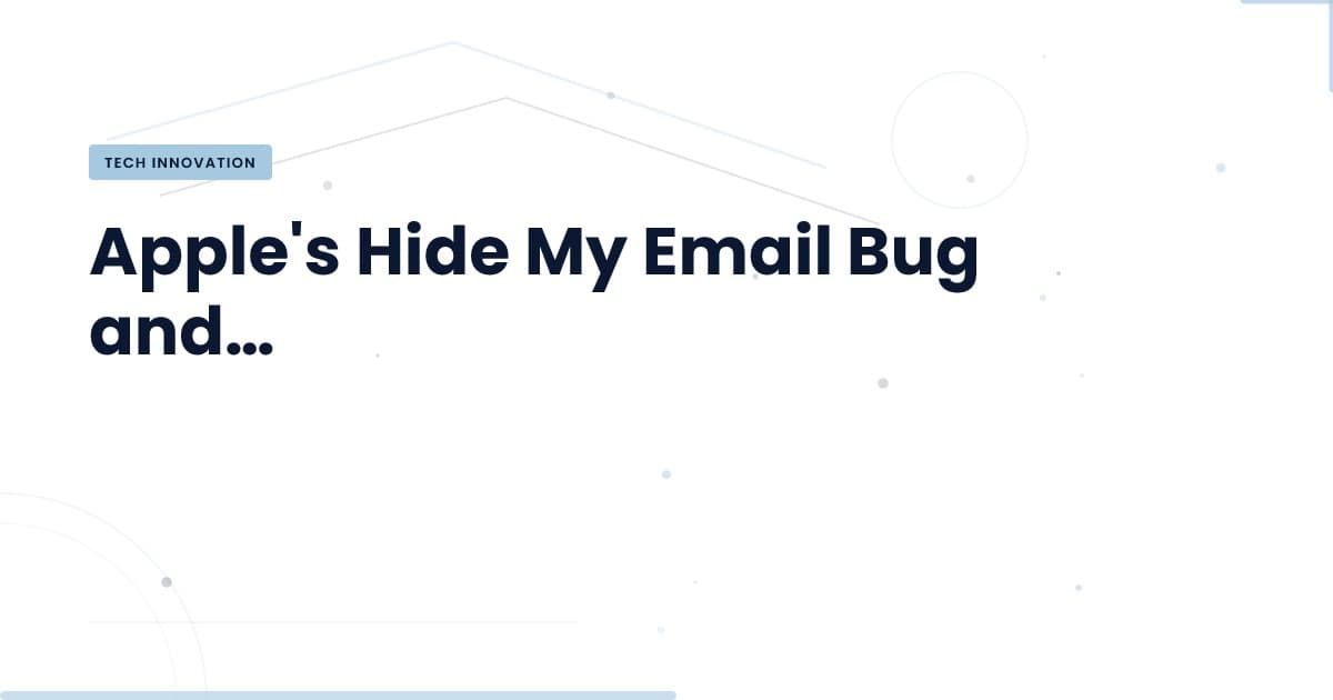 ¿Es 'Hide My Email' de Apple realmente seguro? Un bug expone direcciones reales