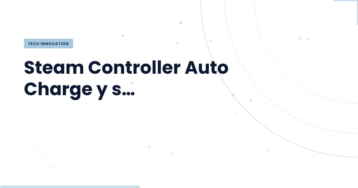 Steam Controller Auto Charge: Innovación en Carga Magnética