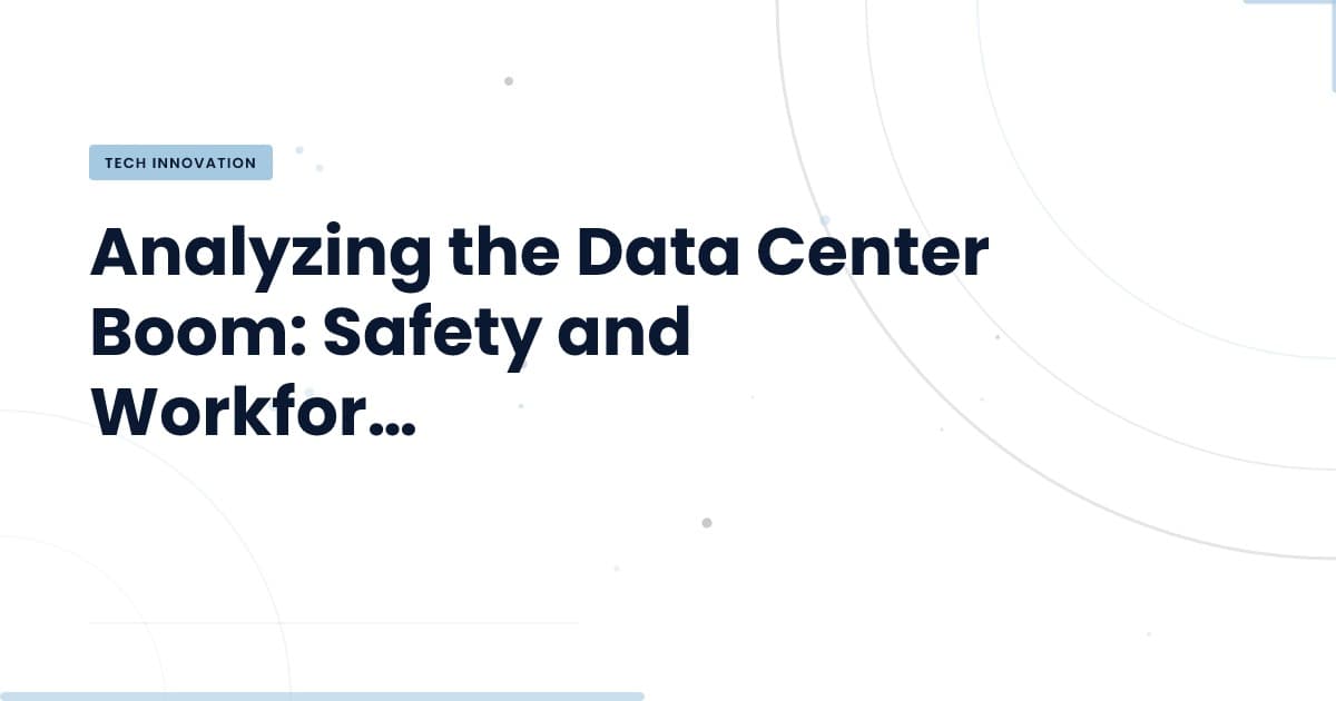 Navigating the Data Center Boom: Are We Prepared?