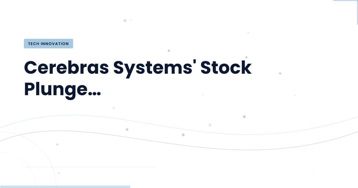 Why Did Cerebras Systems' Stock Drop Despite Strong Earnings?
