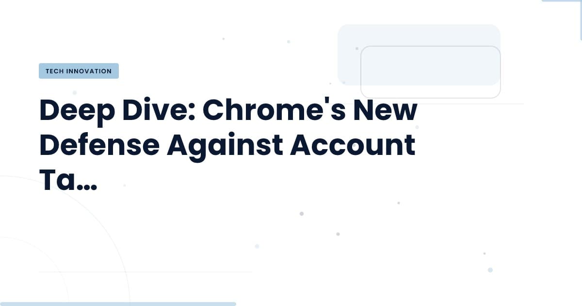 Chrome establece un nuevo estándar en seguridad de cuentas