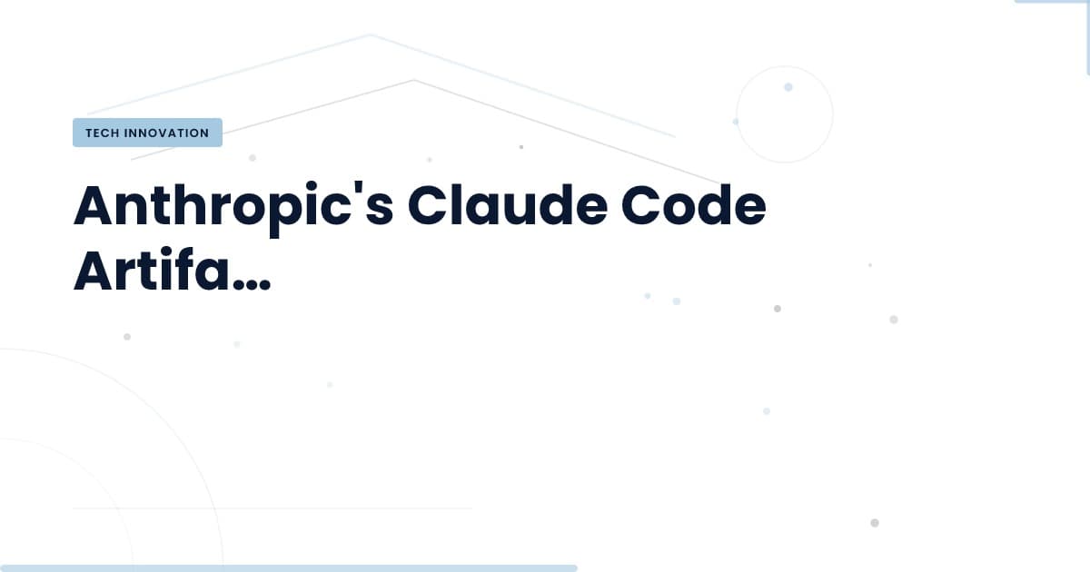 Revolutionizing Collaboration: Anthropic’s Claude Code Artifacts