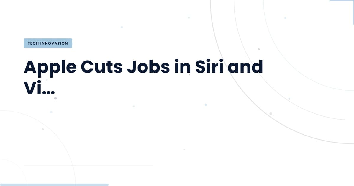 Apple recorta más de 200 empleos: ¿qué significa para la IA y la VR?