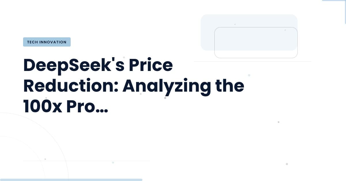 DeepSeek Cuts Prices: Is the 100x Problem Solvable?