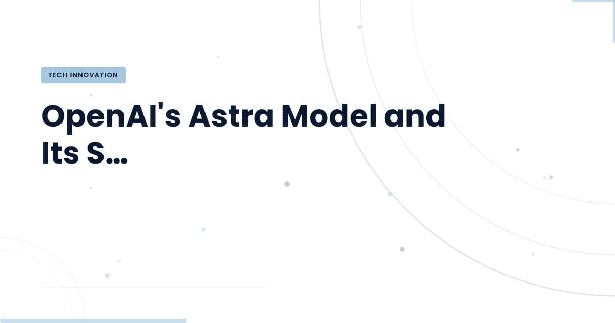 Understanding the Security Risks of OpenAI's Astra Model