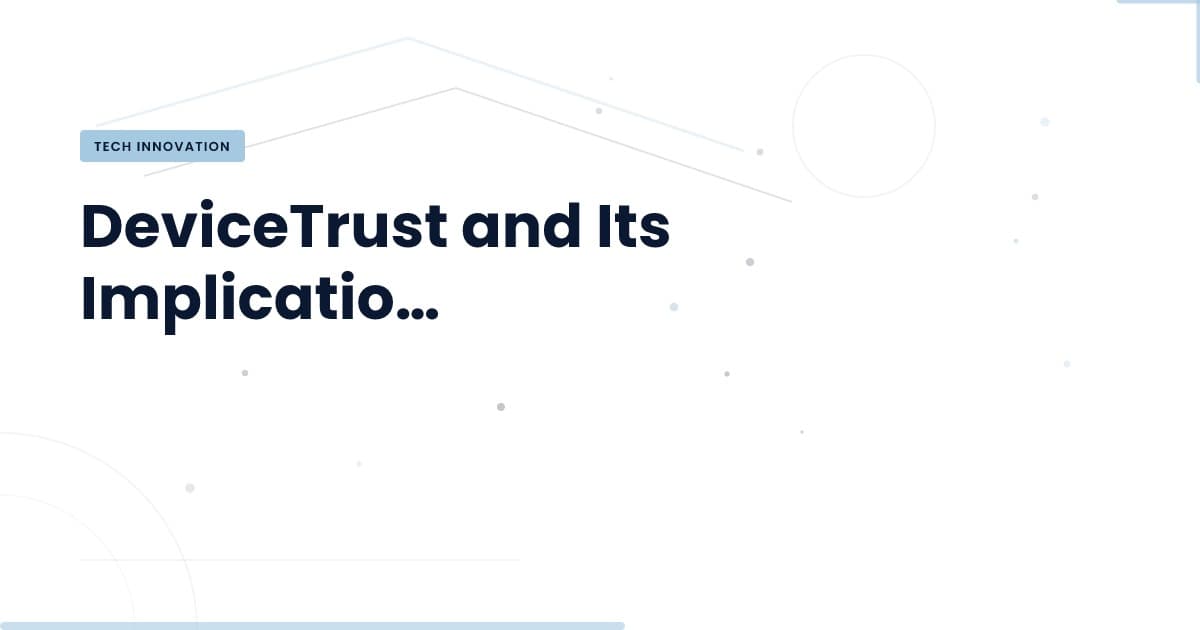 DeviceTrust: La Clave para Combatir el Fraude en Android