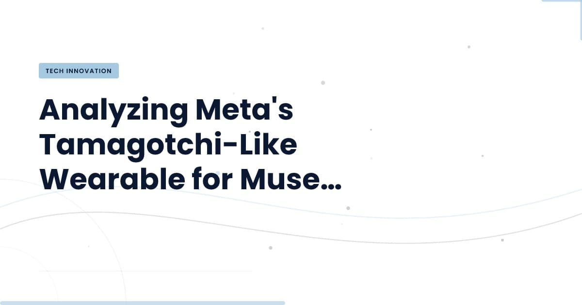 Meta's Wearable for Muse: A Game Changer in AI Interaction