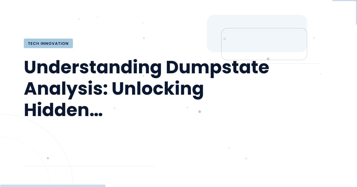 Unlocking the Secrets of Your Samsung Device: The Power of Dumpstate Analysis
