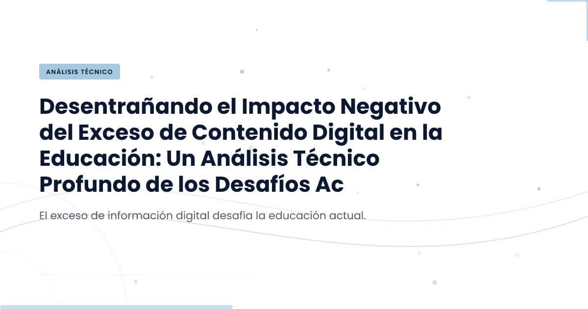 La paradoja de la educación: ¿más información, menos aprendizaje?
