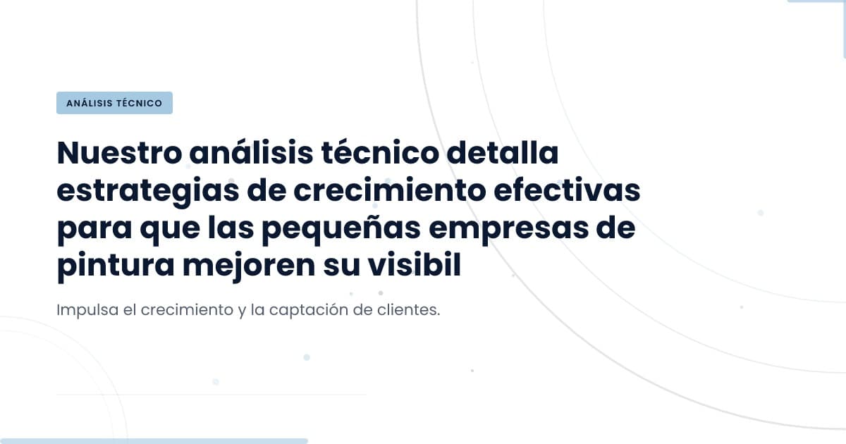 Impulsa tu empresa de pintura: estrategias clave para el crecimiento