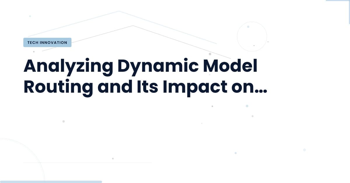 Dynamic Model Routing: A New Era in Network Efficiency
