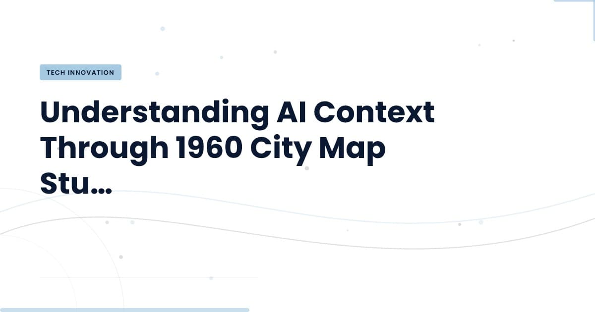 How 1960s City Maps Shape AI Context Today