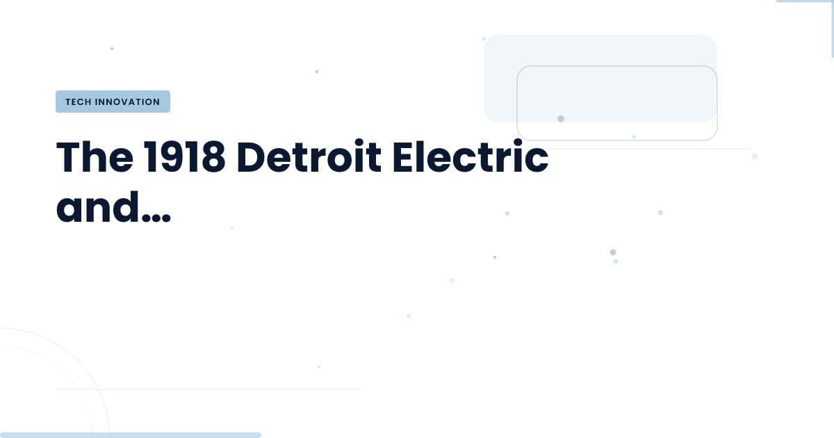 A Look Back: The 1918 Detroit Electric Outranks the 2011 Leaf