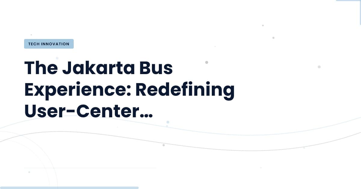 What a Jakarta City Bus Taught Us About Experience Design