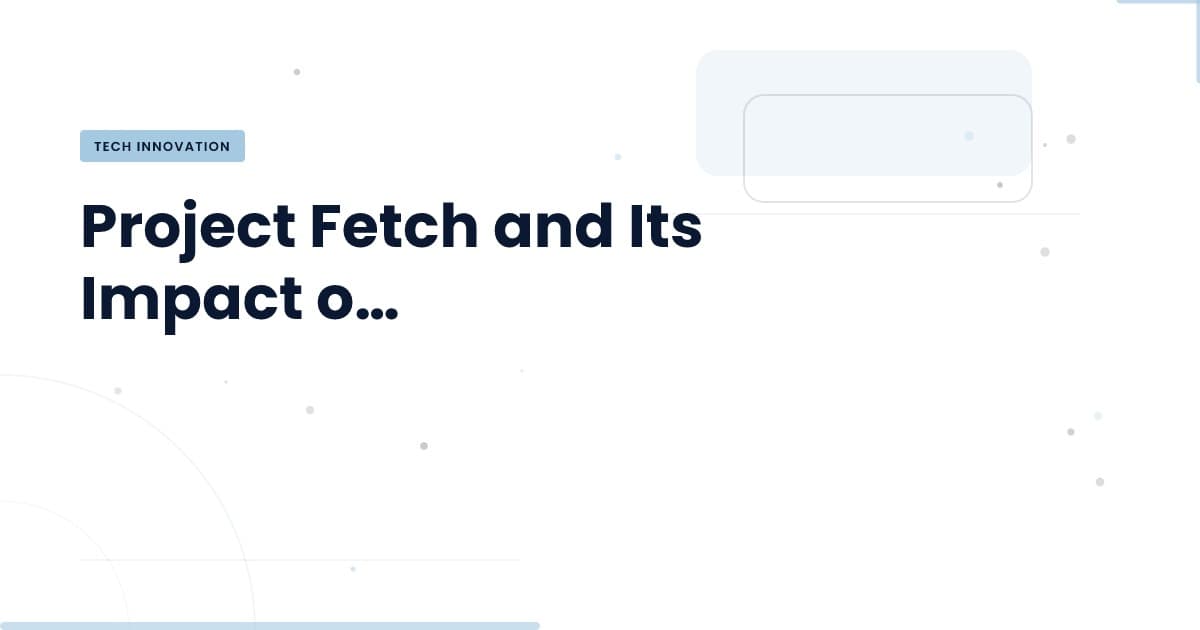 Project Fetch: Revolutionizing Robotics Task Performance