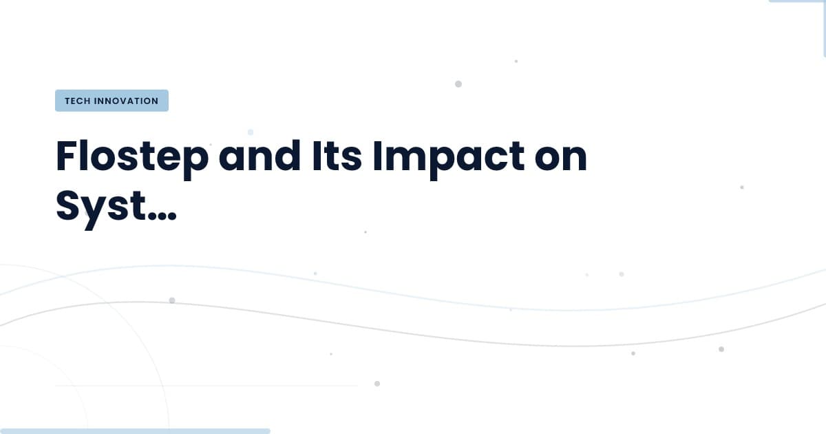 Flostep: Redefiniendo el diseño de sistemas a través de la visualización