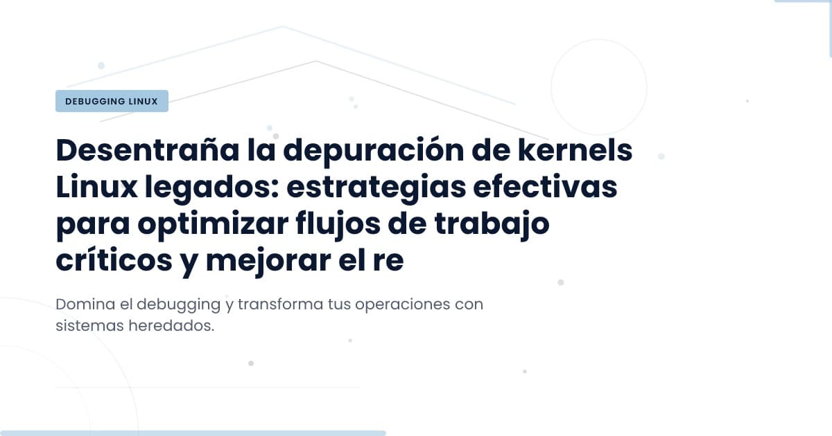 Depuración del Núcleo de Linux: Un Flujo de Trabajo Eficiente