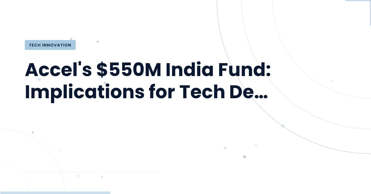 Accel's New Fund: What It Means for Tech Growth