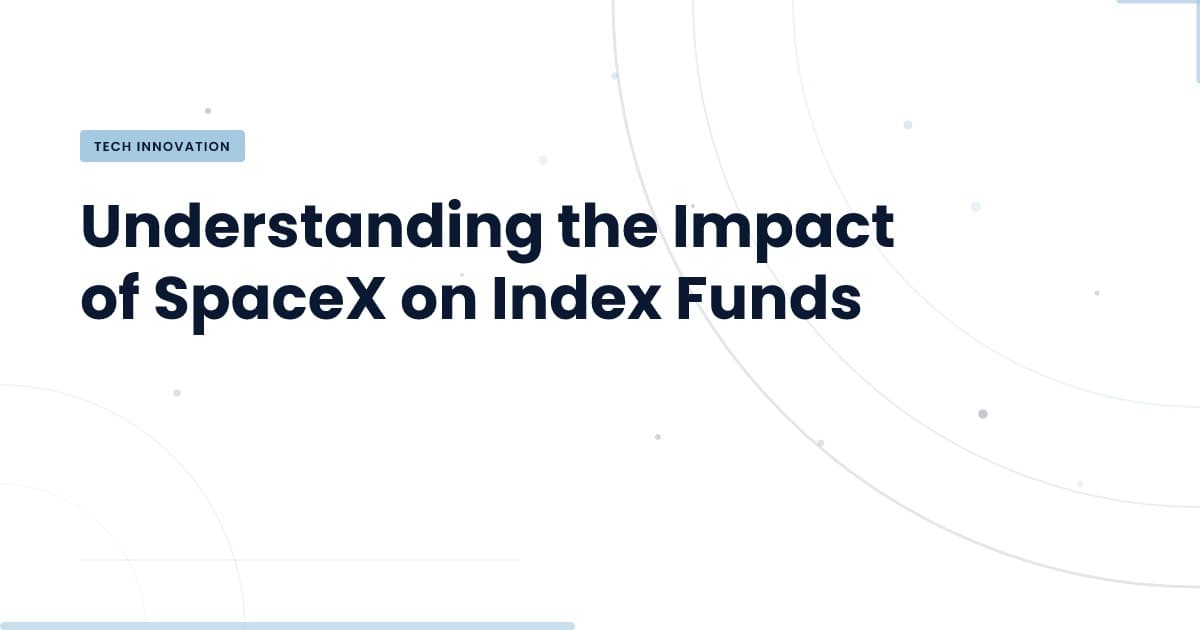 Is SpaceX Changing the Game for Index Funds?
