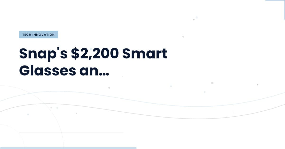 Snap's Smart Glasses: A New Paradigm or a Pricey Gimmick?
