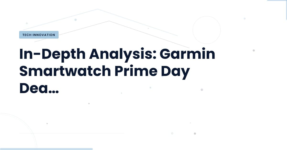 Garmin's Prime Day Discounts: What You Need to Know