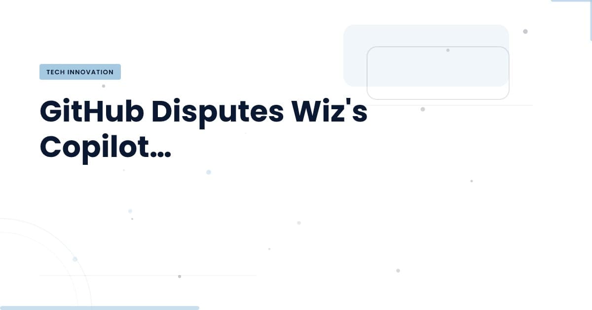 GitHub y Wiz: Desmitificando la Controversia de Copilot Autofix