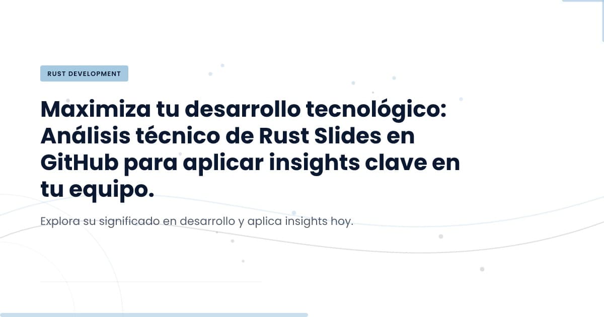 Transformando Presentaciones Técnicas: Rust Slides en Acción